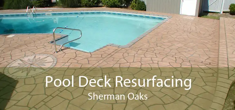 Pool Deck Resurfacing Sherman Oaks